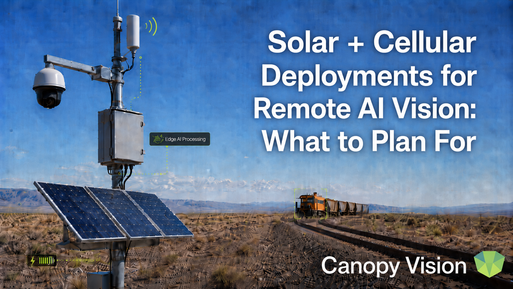 Solar panel and cellular connectivity for remote industrial AI vision deployment